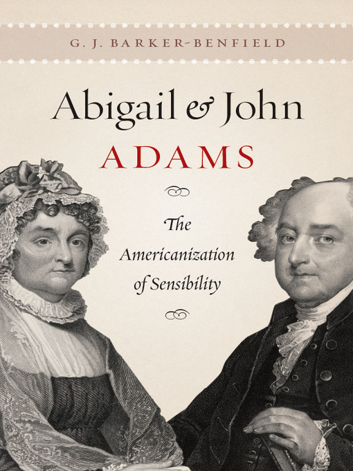Title details for Abigail and John Adams by G. J. Barker-Benfield - Available